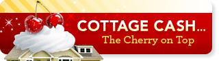 Cottage Cash…The Cherry on Top